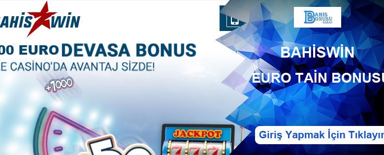 Bahiswin Euro Tain Casino Bonusu 100 Euro